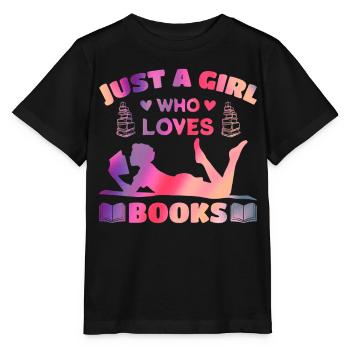 Just a girl who loves books - Stanley/Stella MINI CREATOR Kids’ T-Shirt - black - Front - Mikhail (115cm)