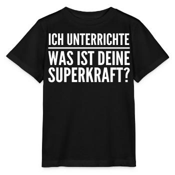 Ich unterrichte – was ist deine Superkraft? - Stanley/Stella Kinder T-Shirt MINI CREATOR  - Schwarz - Vorne - Mikhail (115cm)