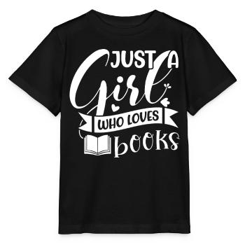 Just a girl who loves books - Stanley/Stella MINI CREATOR Kids’ T-Shirt - black - Front - Mikhail (115cm)