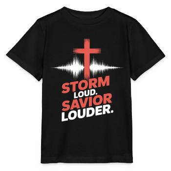 Storm Loud Savior Louder Praise - Stanley/Stella MINI CREATOR Kids’ T-Shirt - black - Front - Mikhail (115cm)