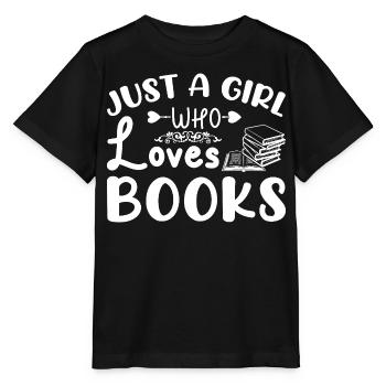 Just a girl who loves books - Stanley/Stella MINI CREATOR Kids’ T-Shirt - black - Front - Mikhail (115cm)
