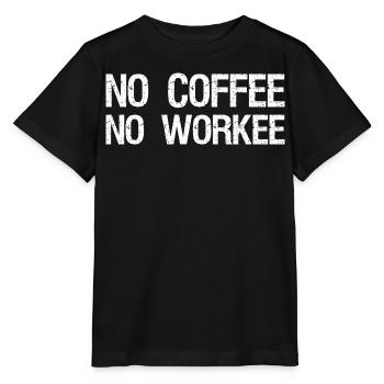 pas de café pas de workee - T-shirt bio MINI CREATOR Stanley/Stella Enfant - noir - Devant - Mikhail (115cm)