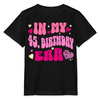 In my 45 birthday era - Stanley/Stella MINI CREATOR Kids’ T-Shirt - black - Front - Mikhail (115cm)