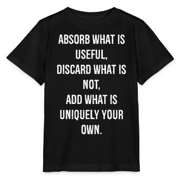 absorb what is useful discard what is not add - Stanley/Stella MINI CREATOR Kids’ T-Shirt - black - Front - Mikhail (115cm)