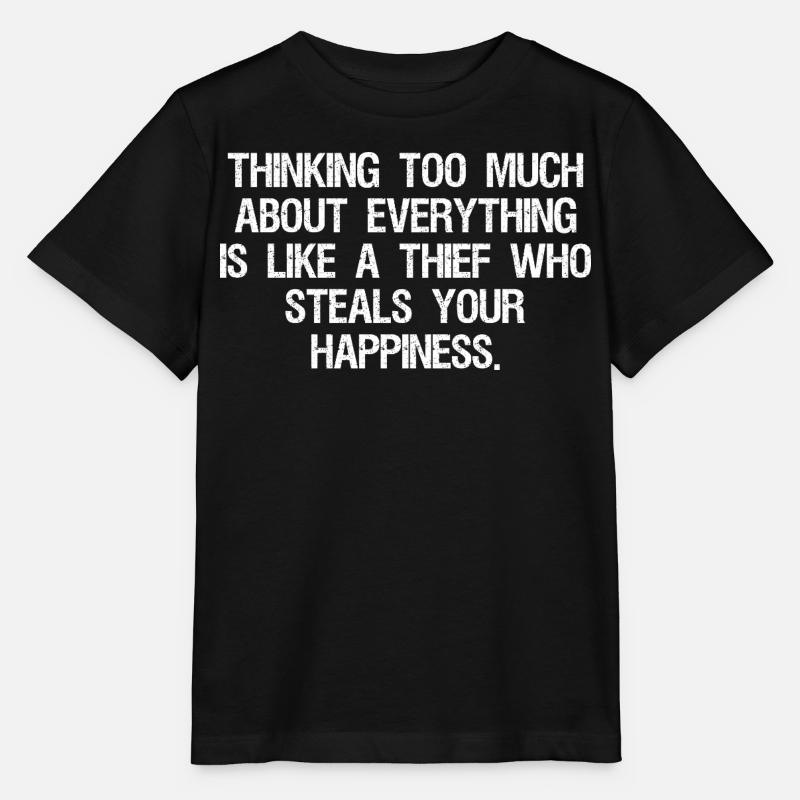 thinking too much about everything is like a thief - Stanley/Stella MINI CREATOR Kids’ T-Shirt - black