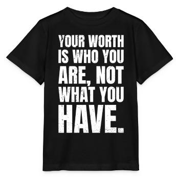 Dein Wert ist, wer du bist, nicht was du hast - Stanley/Stella Kinder T-Shirt MINI CREATOR  - Schwarz - Vorne - Mikhail (115cm)