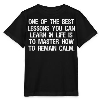 L’une des meilleures leçons que l’on puisse apprendre dans la vie - T-shirt bio MINI CREATOR Stanley/Stella Enfant - noir - Devant - Mikhail (115cm)