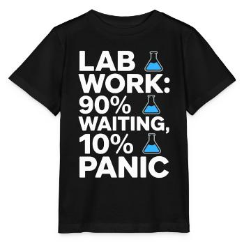 Lab Work 90% Waiting 10% Panic Clinical Lab - Stanley/Stella Kinder T-Shirt MINI CREATOR  - Schwarz - Vorne - Mikhail (115cm)