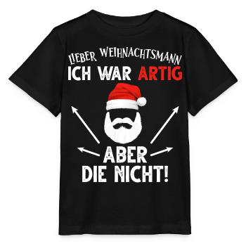 Lieber Weihnachtsmann ich war artig aber die nicht - Stanley/Stella Kinder T-Shirt MINI CREATOR  - Schwarz - Vorne - Mikhail (115cm)