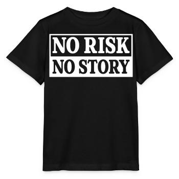 No Risk No Story - Stanley/Stella MINI CREATOR Kids’ T-Shirt - black - Front - Mikhail (115cm)