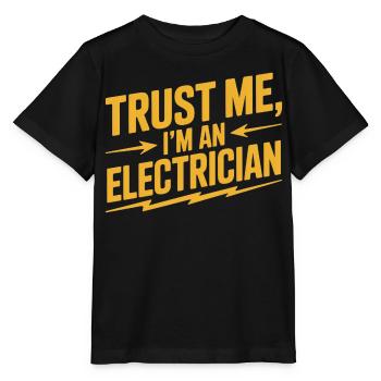 Trust: I am an electrician - Stanley/Stella MINI CREATOR Kids’ T-Shirt - black - Front - Mikhail (115cm)