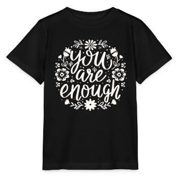 Du bist genug Selbstliebe-Motivationsbestätigung - Stanley/Stella Kinder T-Shirt MINI CREATOR  - Schwarz - Vorne - Mikhail (115cm)