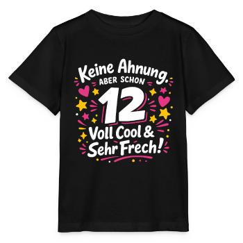 12 Years – Really Cool & Very Cheeky | Girls Shirt - Stanley/Stella MINI CREATOR Kids’ T-Shirt - black - Front - Mikhail (115cm)