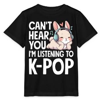 Can't Hear You Im Listening To K-Pop - Stanley/Stella Kinder T-Shirt MINI CREATOR  - Schwarz - Vorne - Mikhail (115cm)