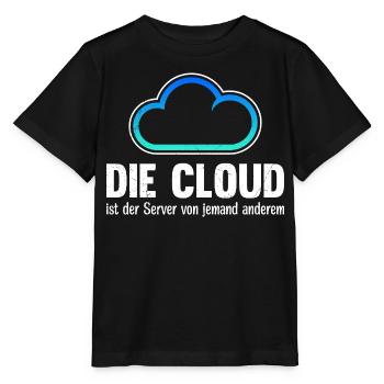 Coder DIE CLOUD IST DER SERVER VON JEMANDE ANDREN - Stanley/Stella Kinder T-Shirt MINI CREATOR  - Schwarz - Vorne - Mikhail (115cm)