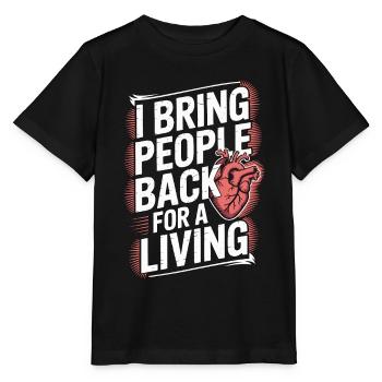 Infirmière en soins intensifs : je ramène des gens pour les soins intensifs - T-shirt bio MINI CREATOR Stanley/Stella Enfant - noir - Devant - Mikhail (115cm)