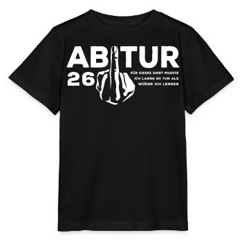 Abitur 2026 - J’ai dû étudier longtemps - T-shirt bio MINI CREATOR Stanley/Stella Enfant - noir - Devant - Mikhail (115cm)