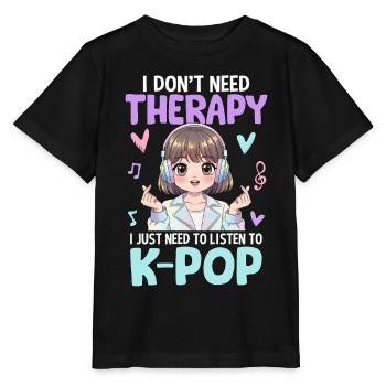 Je n’ai pas besoin de thérapie, j’ai juste besoin d’écouter la pop - T-shirt bio MINI CREATOR Stanley/Stella Enfant - noir - Devant - Mikhail (115cm)