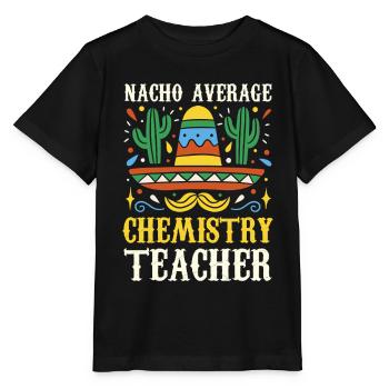 Nacho Average Chemistry Teacher - Stanley/Stella MINI CREATOR Kids’ T-Shirt - black - Front - Mikhail (115cm)