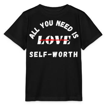 All You Need Is Self-Worth – Mental Health - Stanley/Stella MINI CREATOR Kids’ T-Shirt - black - Front - Mikhail (115cm)