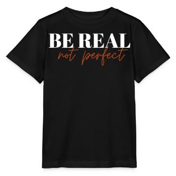 Be Real Not Perfect ! - Stanley/Stella MINI CREATOR Kids’ T-Shirt - black - Front - Mikhail (115cm)