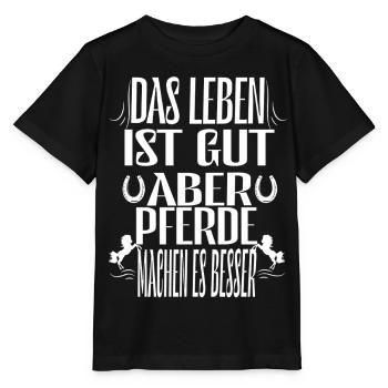 Das Leben ist gut aber Pferde machen es noch besse - Stanley/Stella Kinder T-Shirt MINI CREATOR  - Schwarz - Vorne - Mikhail (115cm)