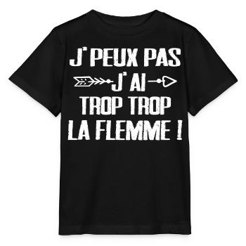 J'peux Pas J'ai trop trop La Flemme - T-shirt bio MINI CREATOR Stanley/Stella Enfant - noir - Devant - Mikhail (115cm)