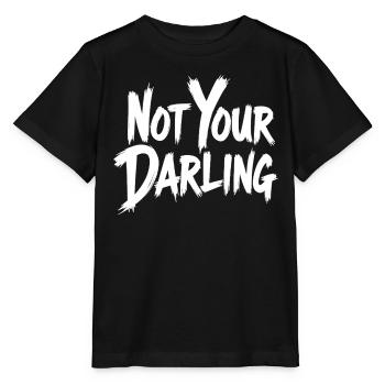 Not Your Darling Statement Spruch Streetwear - Stanley/Stella Kinder T-Shirt MINI CREATOR  - Schwarz - Vorne - Mikhail (115cm)