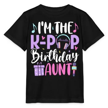 I'm The K Pop Birthday Sister - Stanley/Stella MINI CREATOR Kids’ T-Shirt - black - Front - Mikhail (115cm)