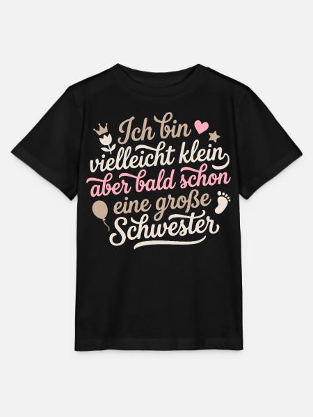 Ich bin klein aber bald schon große Schwester  - Stanley/Stella Kinder T-Shirt MINI CREATOR  - Schwarz