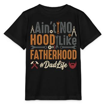 Aint No Hood Like Fatherhood Dad Life - Stanley/Stella MINI CREATOR Kids’ T-Shirt - black - Front - Mikhail (115cm)