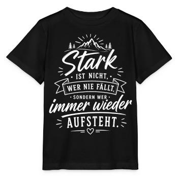 Stark durch Aufstehen Zitat - Stanley/Stella Kinder T-Shirt MINI CREATOR  - Schwarz - Vorne - Mikhail (115cm)