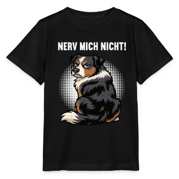 Nerv Mich Nicht Australian Shepherd Aussie Aussies - Stanley/Stella Kinder T-Shirt MINI CREATOR  - Schwarz - Vorne - Mikhail (115cm)