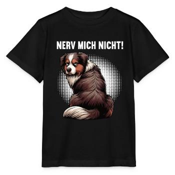 Nerv Mich Nicht Australian Shepherd Aussie Aussies - Stanley/Stella Kinder T-Shirt MINI CREATOR  - Schwarz - Vorne - Mikhail (115cm)