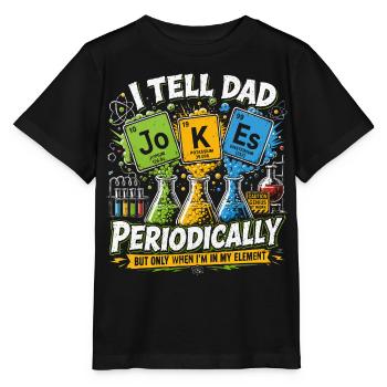 I Tell Dad Jokes Periodically | Humour Science - Stanley/Stella MINI CREATOR Kids’ T-Shirt - black - Front - Mikhail (115cm)