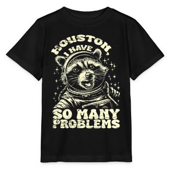 Houston, Ich Habe So Viele Probleme Waschbär - Stanley/Stella Kinder T-Shirt MINI CREATOR  - Schwarz - Vorne - Mikhail (115cm)