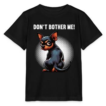 Ne me dérange pas, Pinscher miniature Pinscher Minscher Minpin - T-shirt bio MINI CREATOR Stanley/Stella Enfant - noir - Devant - Mikhail (115cm)