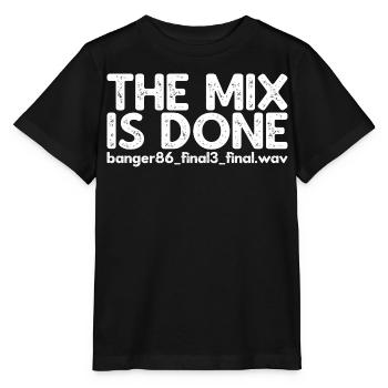 The Mix Is Done - Stanley/Stella Kinder T-Shirt MINI CREATOR  - Schwarz - Vorne - Mikhail (115cm)