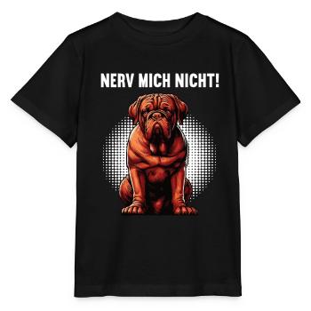 Nerv Mich Nicht Bordeaux Dogge Bordeauxs Bordeaux  - Stanley/Stella Kinder T-Shirt MINI CREATOR  - Schwarz - Vorne - Mikhail (115cm)