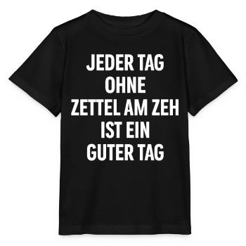 Jeder Tag ohne Zettel am Zeh ist ein guter Tag - Stanley/Stella Kinder T-Shirt MINI CREATOR  - Schwarz - Vorne - Mikhail (115cm)