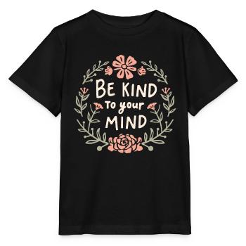 Sei nett zu deinem Verstand - Stanley/Stella Kinder T-Shirt MINI CREATOR  - Schwarz - Vorne - Mikhail (115cm)
