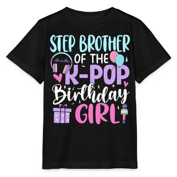 Step Brother of The K-Pop Birthday Girl - Stanley/Stella MINI CREATOR Kids’ T-Shirt - black - Front - Mikhail (115cm)