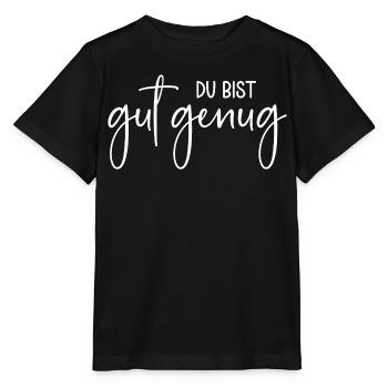 Du bist gut genug - Stanley/Stella Kinder T-Shirt MINI CREATOR  - Schwarz - Vorne - Mikhail (115cm)