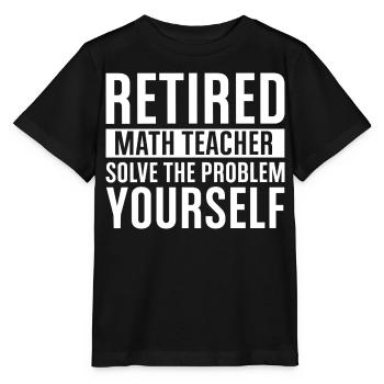 Professeur de mathématiques à la retraite – Résouvez-vous vous-même - T-shirt bio MINI CREATOR Stanley/Stella Enfant - noir - Devant - Mikhail (115cm)