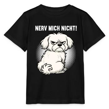 Nerv Mich Nicht Malteser Malteserbesitzer Maltese - Stanley/Stella Kinder T-Shirt MINI CREATOR  - Schwarz - Vorne - Mikhail (115cm)
