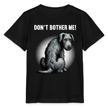 Ne me dérange pas, Propriétaire de chien de loups-loup irlandais - T-shirt bio MINI CREATOR Stanley/Stella Enfant - noir - Devant - Mikhail (115cm)