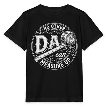 No Other Dad Can Measure Up - Stanley/Stella MINI CREATOR Kids’ T-Shirt - black - Front - Mikhail (115cm)