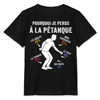 pourquoi je perds à la pétanque - T-shirt bio MINI CREATOR Stanley/Stella Enfant - noir - Devant - Mikhail (115cm)