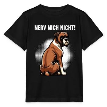 Nerv Mich Nicht Boxer Boxerhalter Boxerbesitzer - Stanley/Stella Kinder T-Shirt MINI CREATOR  - Schwarz - Vorne - Mikhail (115cm)