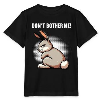 Don't Bother Me Bunny Bunny Long Ear Thumper Ram - Stanley/Stella MINI CREATOR Kids’ T-Shirt - black - Front - Mikhail (115cm)
